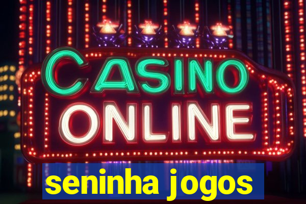 seninha jogos